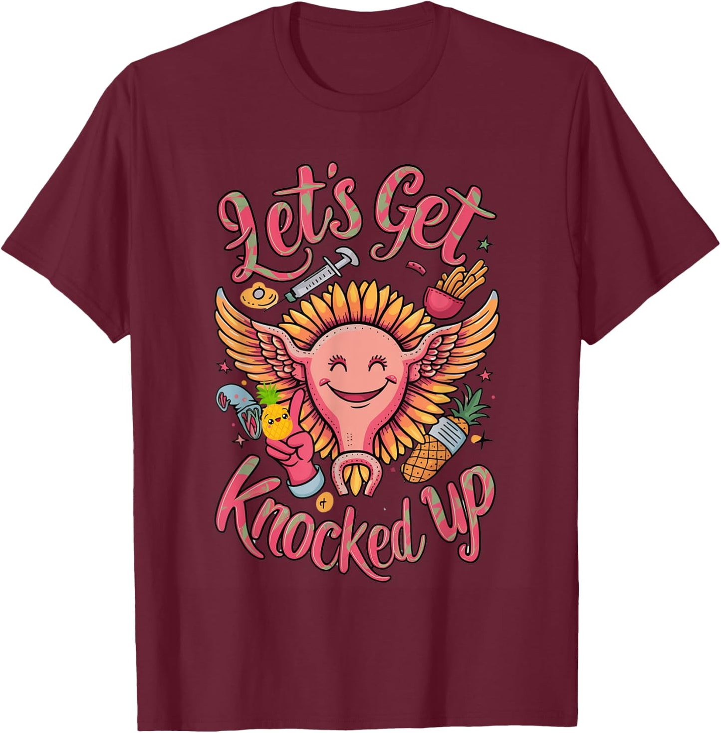 IVF Transfer Day Infertility Let's Get That Knocked Up T-Shirt - T-Shirt | Maroon
