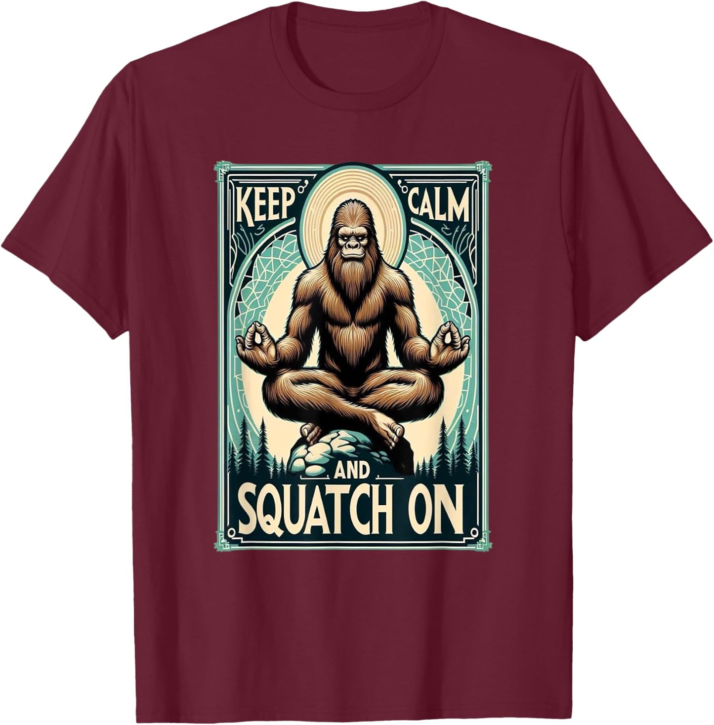 Funny Bigfoot Yoga Pose Meditation Keep Calm And T-Shirt - T-Shirt | Maroon