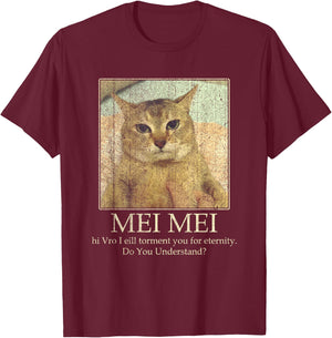 Mei Mei Cat Lover Do You Understand Cat Meme Men Women T-Shirt - T-Shirt | Maroon