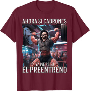 Ahora si ya me pego el preentreno: Calacas chidas gym T-Shirt - T-Shirt | Maroon
