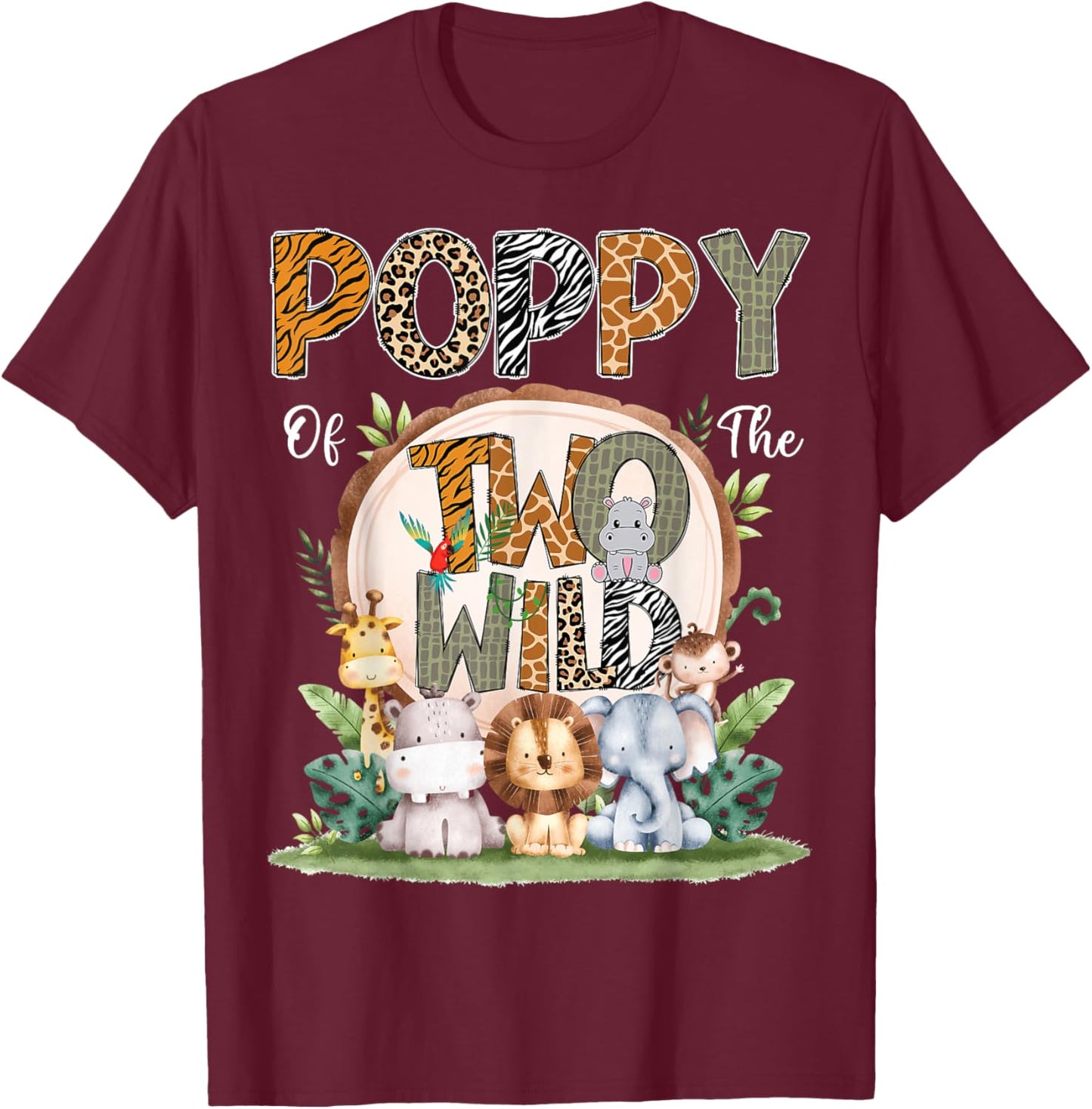 Poppy Of The Two Wild Animal Safari 2Nd Birthday Party T-Shirt - T-Shirt | Maroon