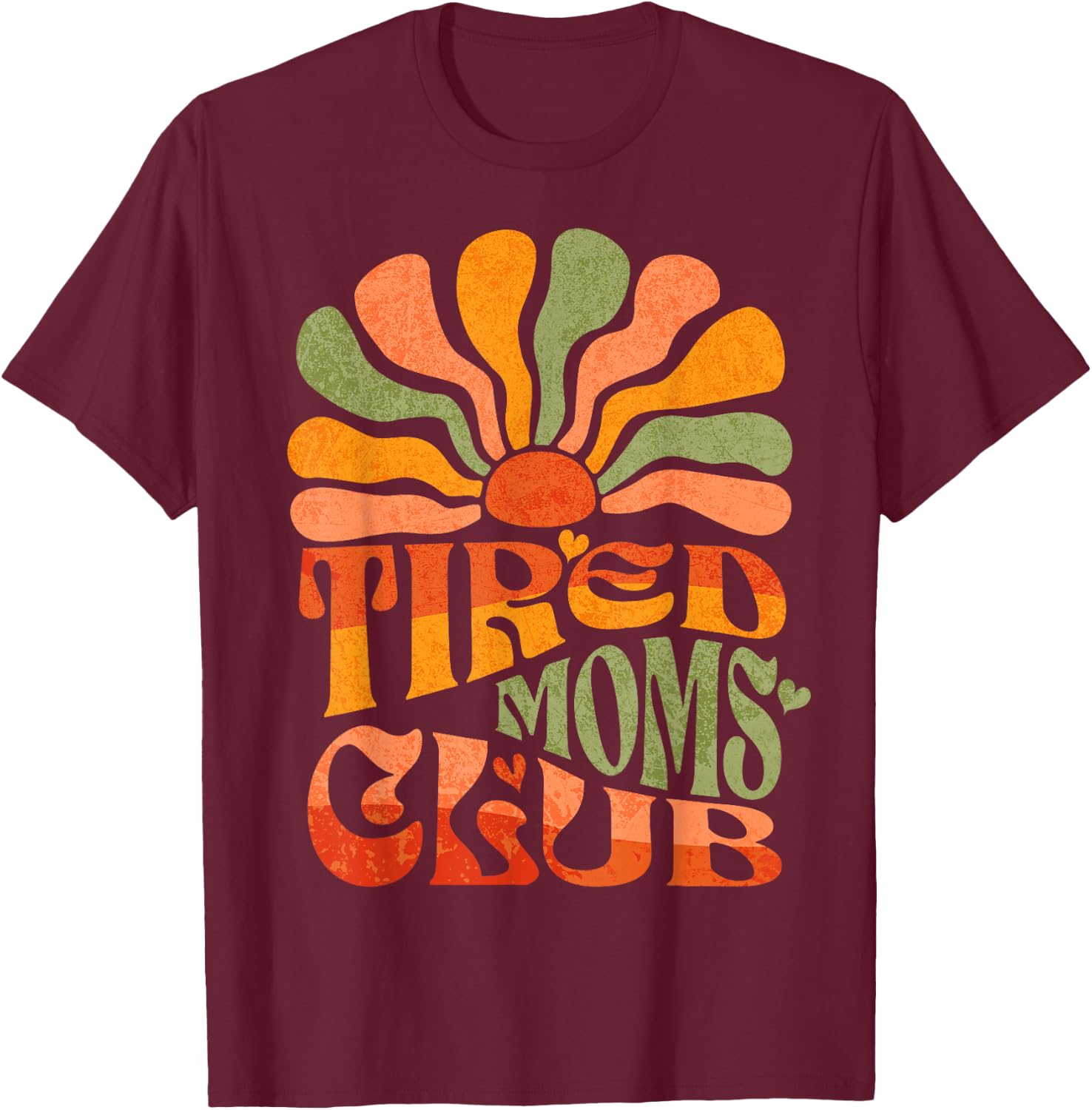 Funny Tired Moms Club Tired Mama Exhausted Mom T-Shirt - T-Shirt | Maroon