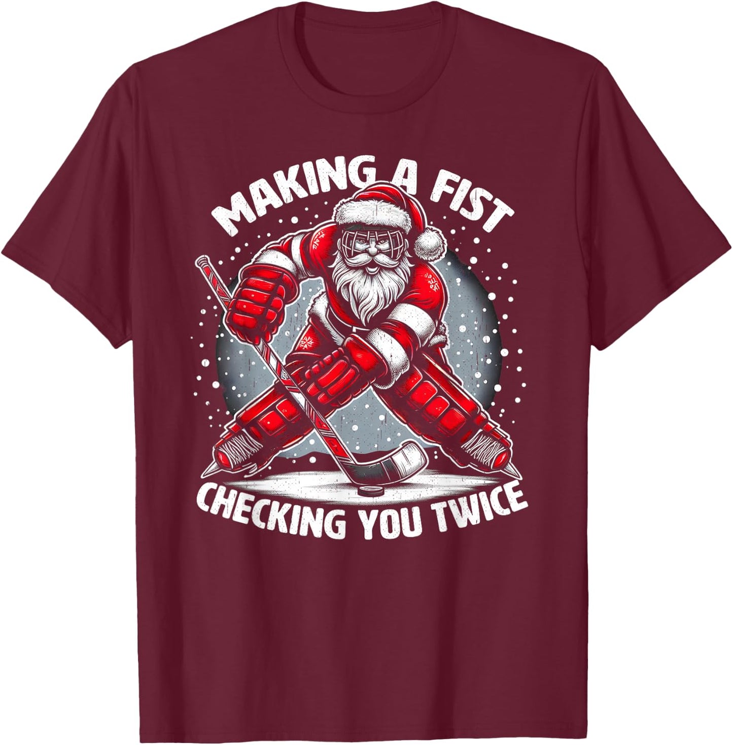 Making A Fist Checking You Twice Ugly Christmas Santa Hockey T-Shirt - T-Shirt | Maroon