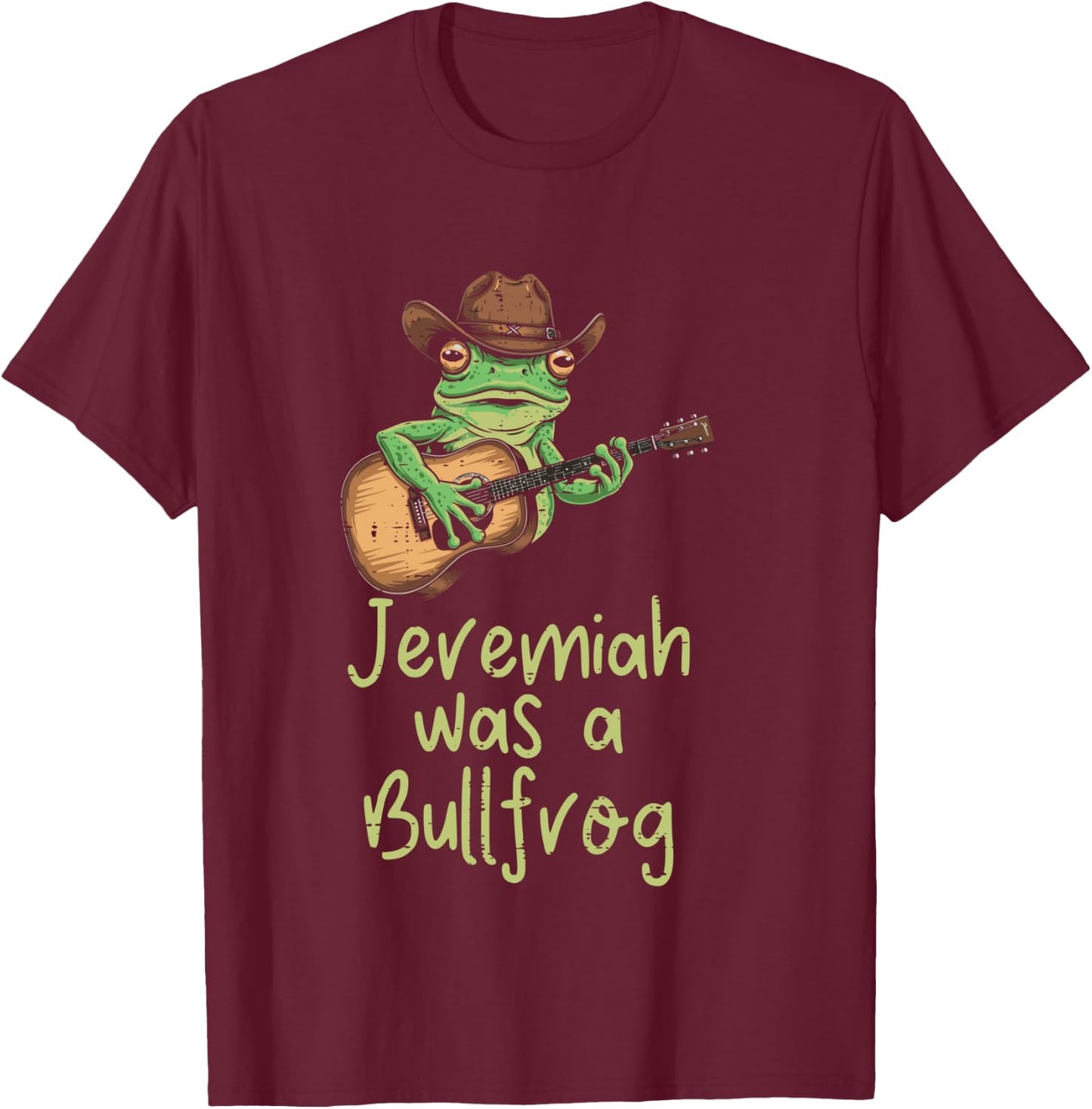 Frog Guitar Jeremiah was Bullfrog Funny Saying Men Women Kid T-Shirt - T-Shirt | Maroon