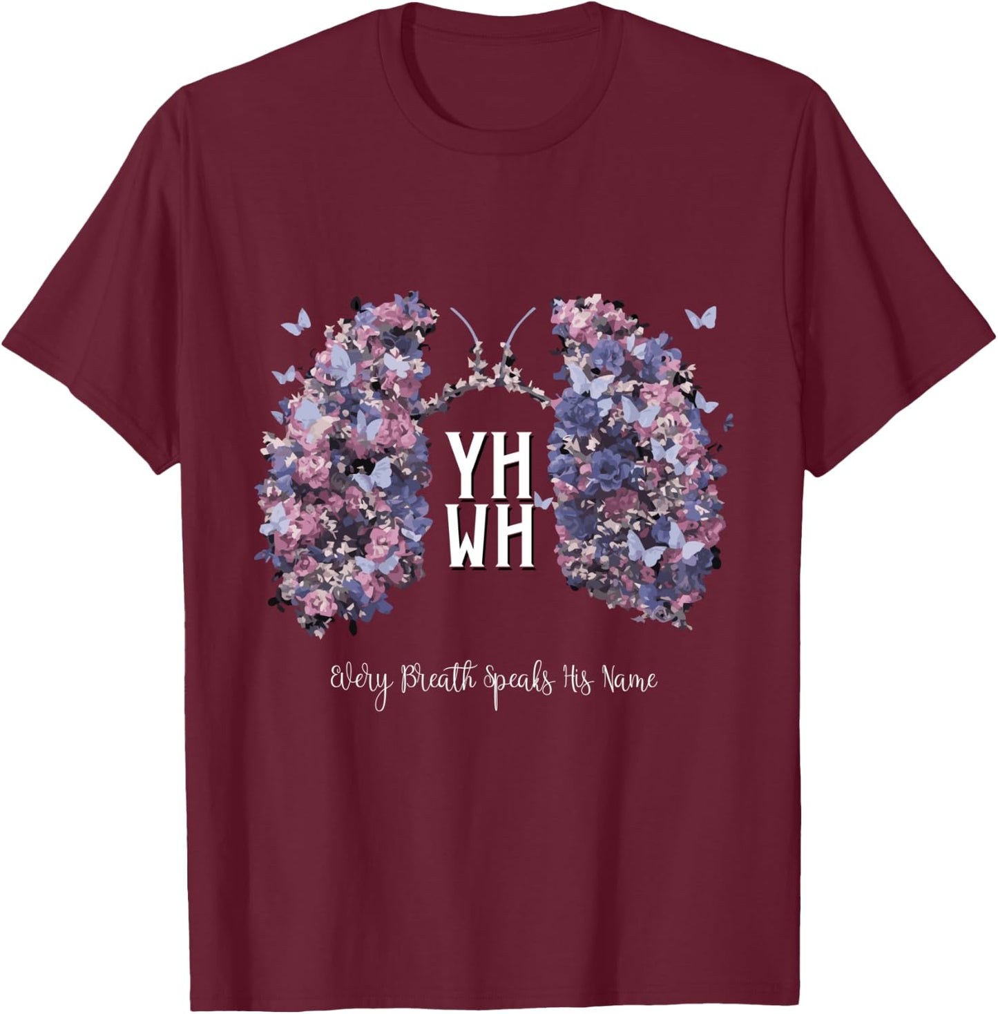 YHWH Yahweh Every Breath Speaks His Name T-Shirt - T-Shirt | Maroon