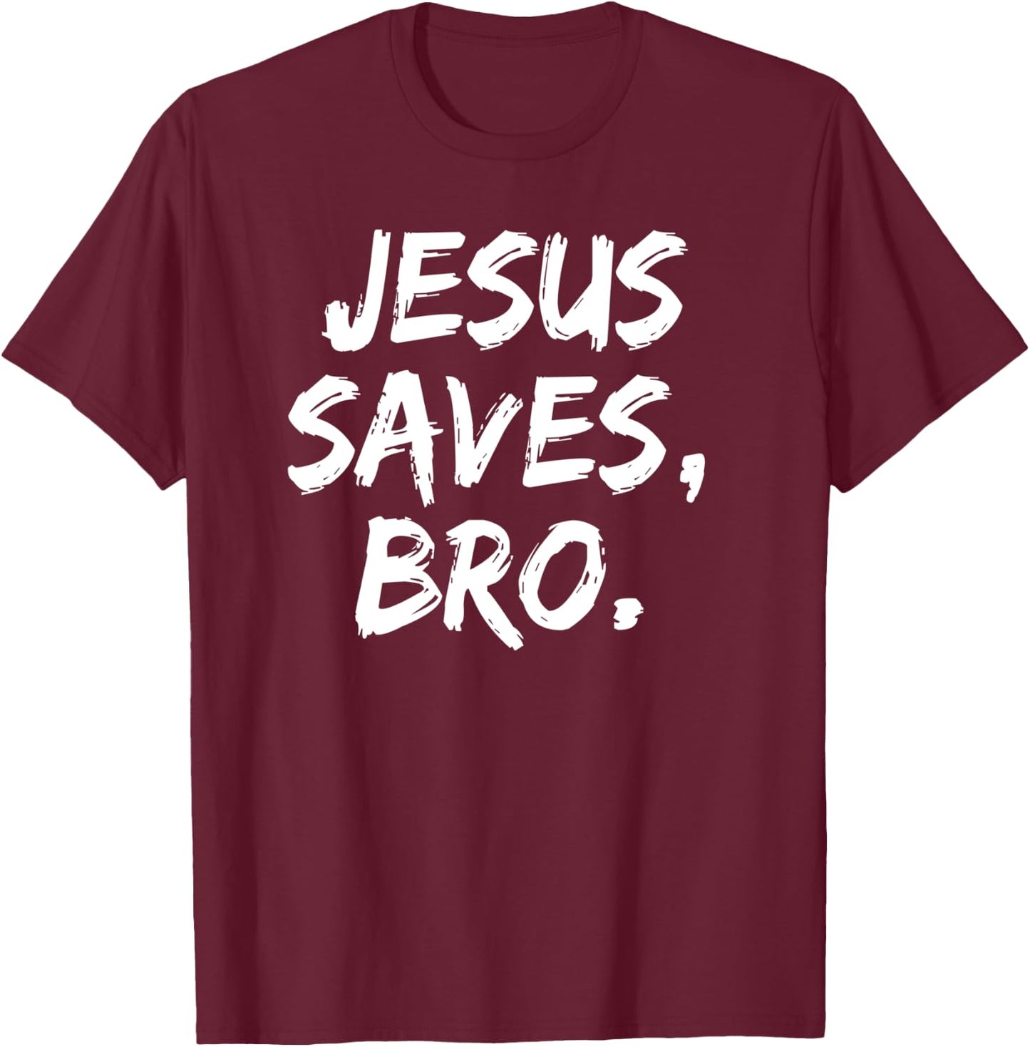 Jesus Saves Bro Christian Believer Faith God Religious T-Shirt - T-Shirt | Maroon