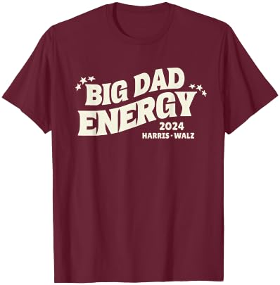 Big Dad Energy Tim Walz Waltz 2024 T-Shirt - T-Shirt | Maroon