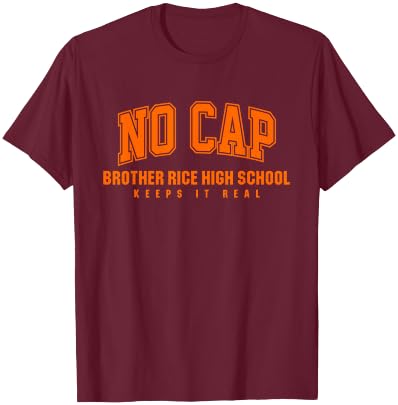 No Cap Brother Rice High School Keepin' It Real T-Shirt - T-Shirt | Maroon