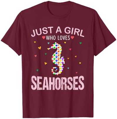 Seahorses Lover Girls Women Just a Girl Who Loves Seahorses T-Shirt - T-Shirt | Maroon
