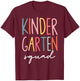 Kindergarten Squad Kinder Kids Teacher Crew Back To School T-Shirt - T-Shirt | Maroon