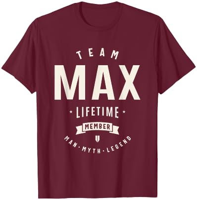 Team Max Lifetime Member Funny Name Max T-Shirt - T-Shirt | Maroon