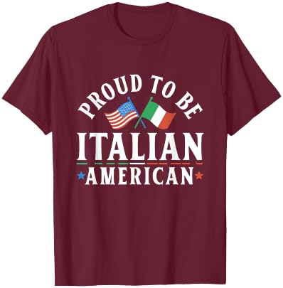 Proud To Be Italian American Usa Italy Italian American Us T-Shirt - T-Shirt | Maroon