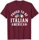 Proud To Be Italian American Usa Italy Italian American Us T-Shirt - T-Shirt | Maroon