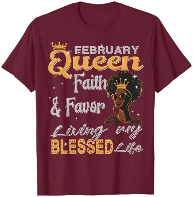 February Queen faith & favor Living My Blessed Life Black T-Shirt - T-Shirt | Maroon
