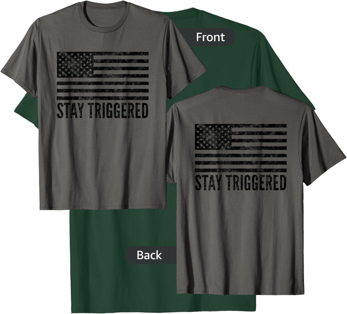 Stay Triggered American Flag Shirt | Pro Trump Gun Owner Men T-Shirt - T-Shirt | Forest