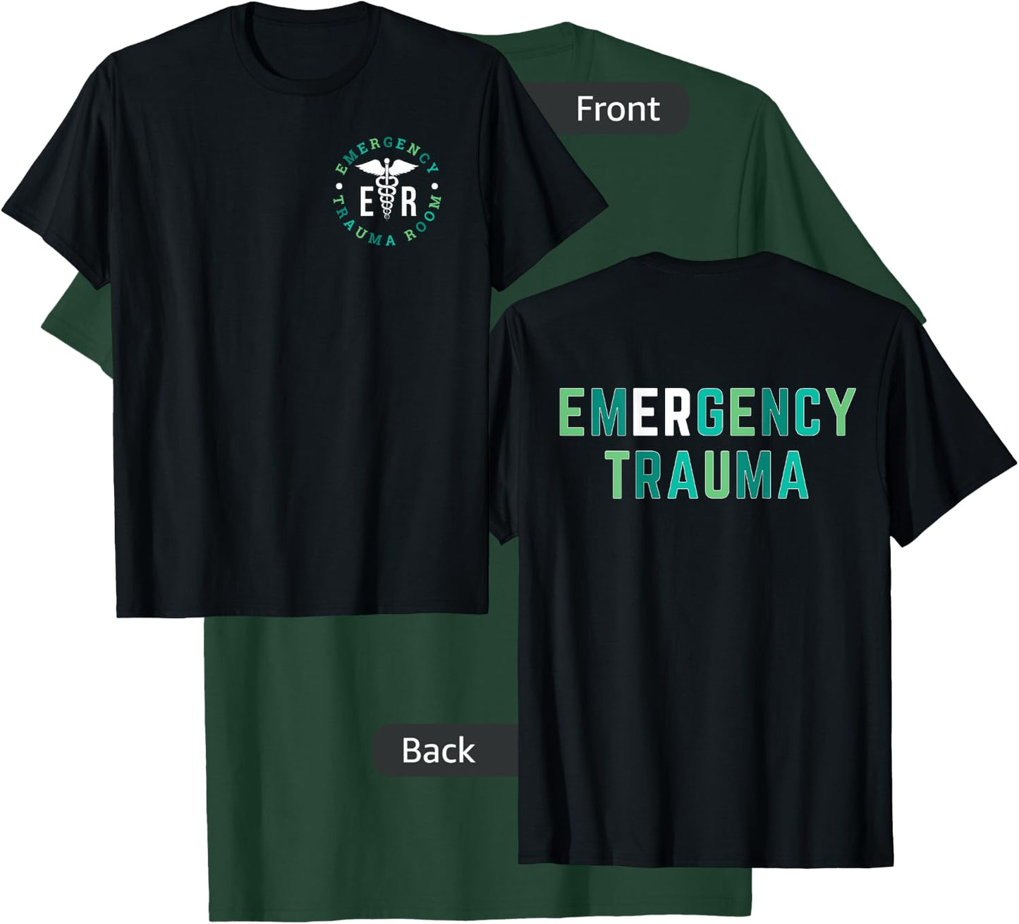 Emergency Department ER Trauma Front and Back Design T-Shirt - T-Shirt | Forest