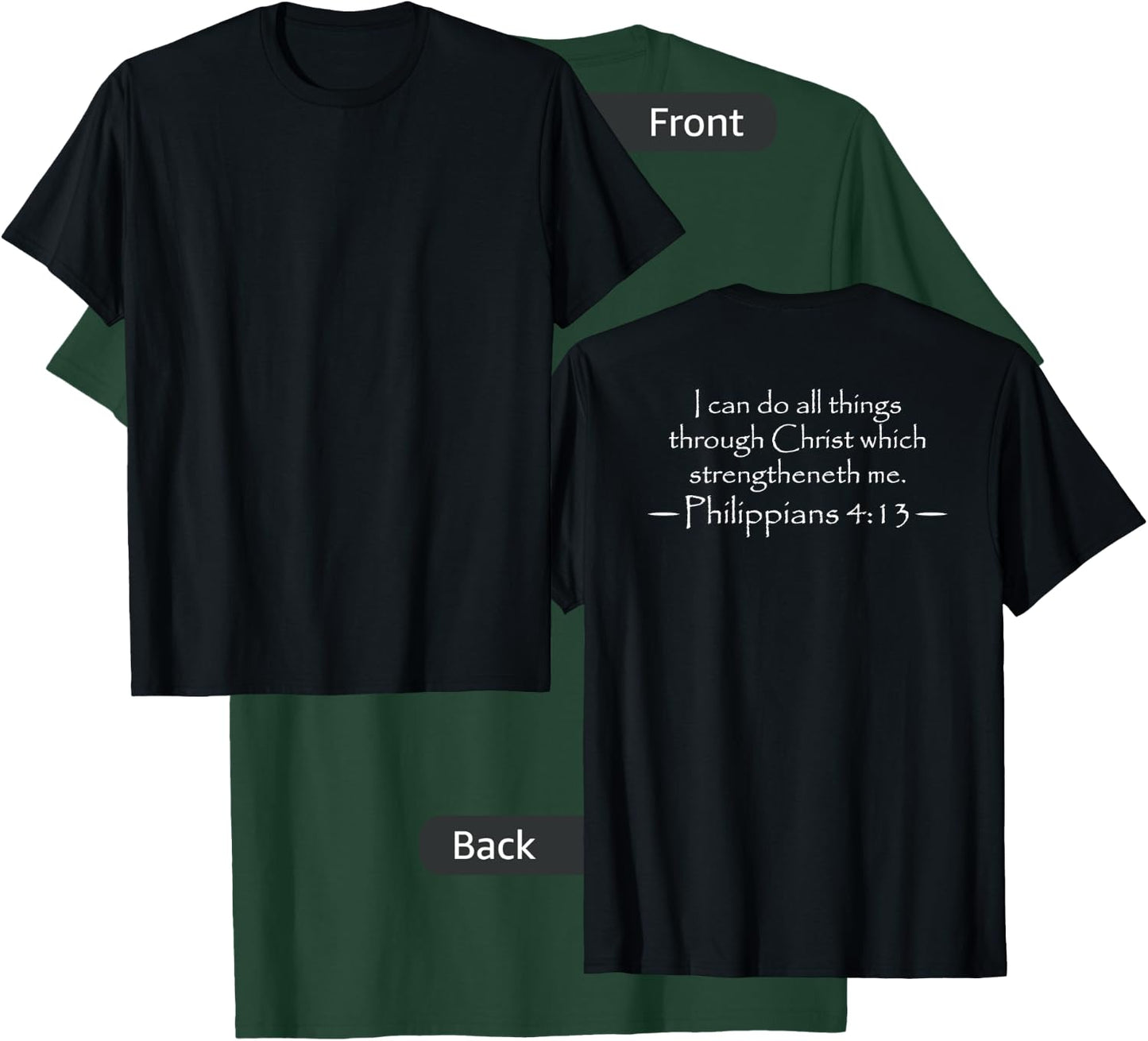 Philippians 4:13 KJV, White (printed on back) T-Shirt - T-Shirt | Forest