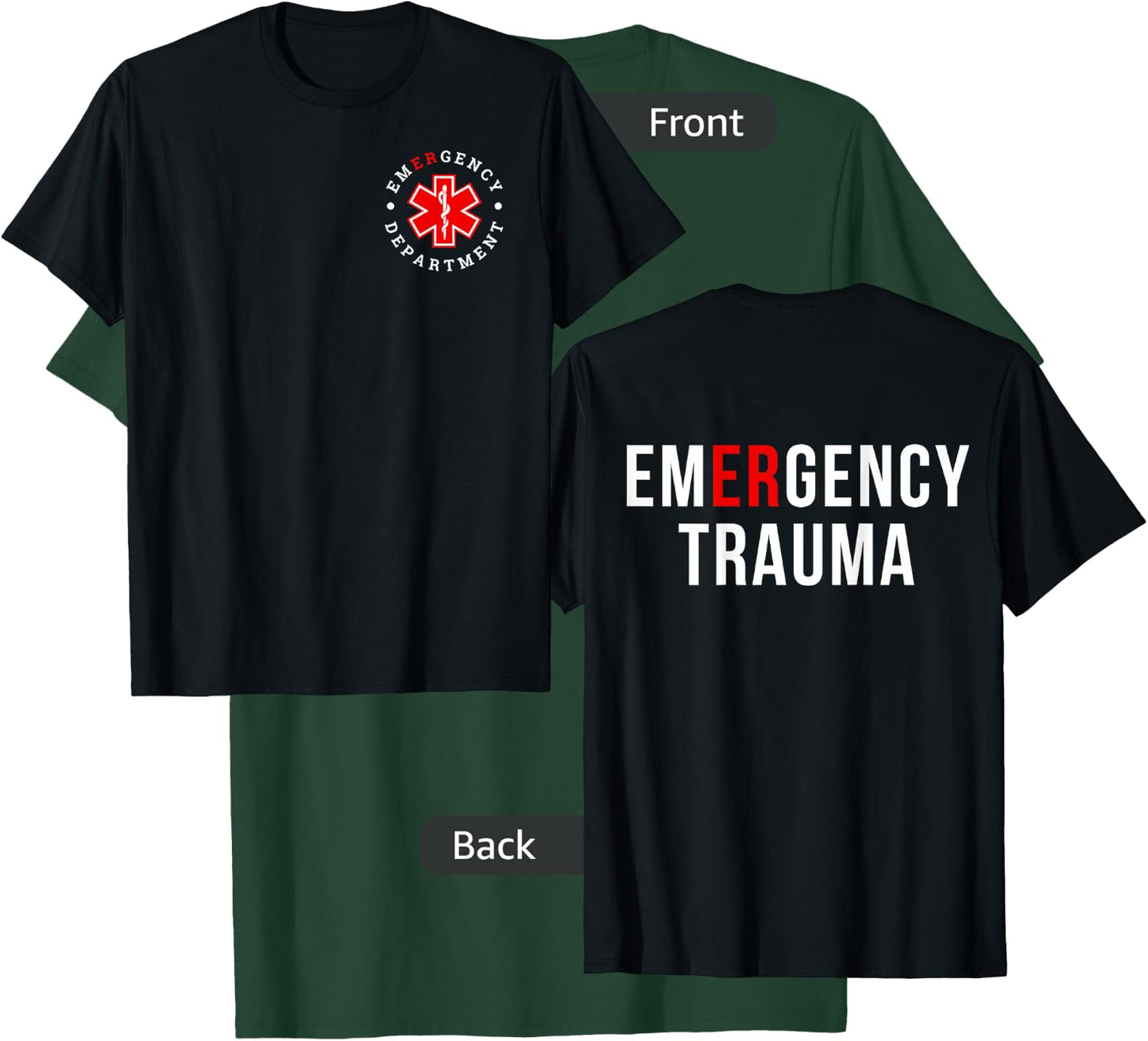 Emergency Department ER Trauma Front and Back Design T-Shirt - T-Shirt | Forest
