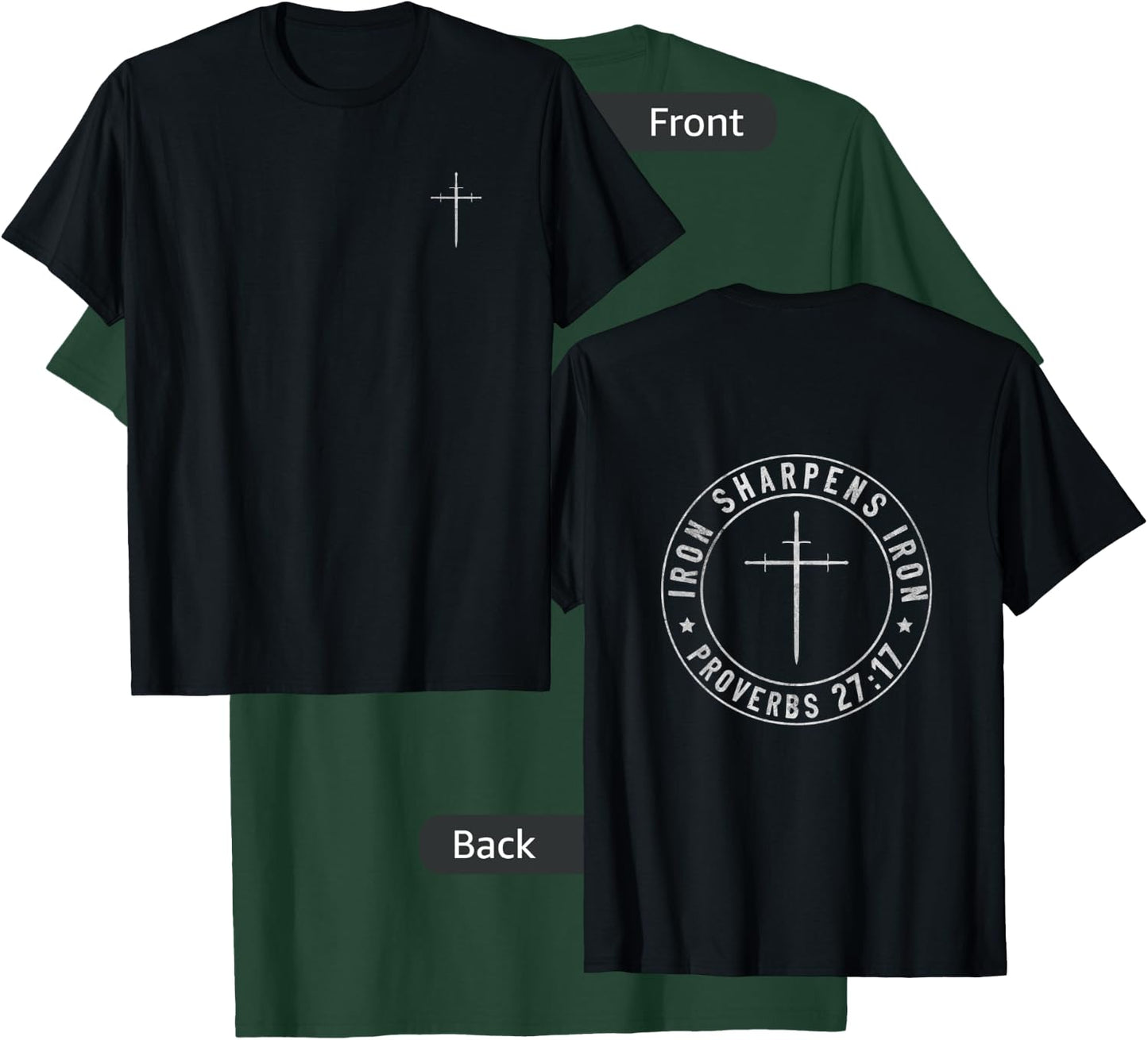 Iron Sharpens Iron T-Shirt - T-Shirt | Forest
