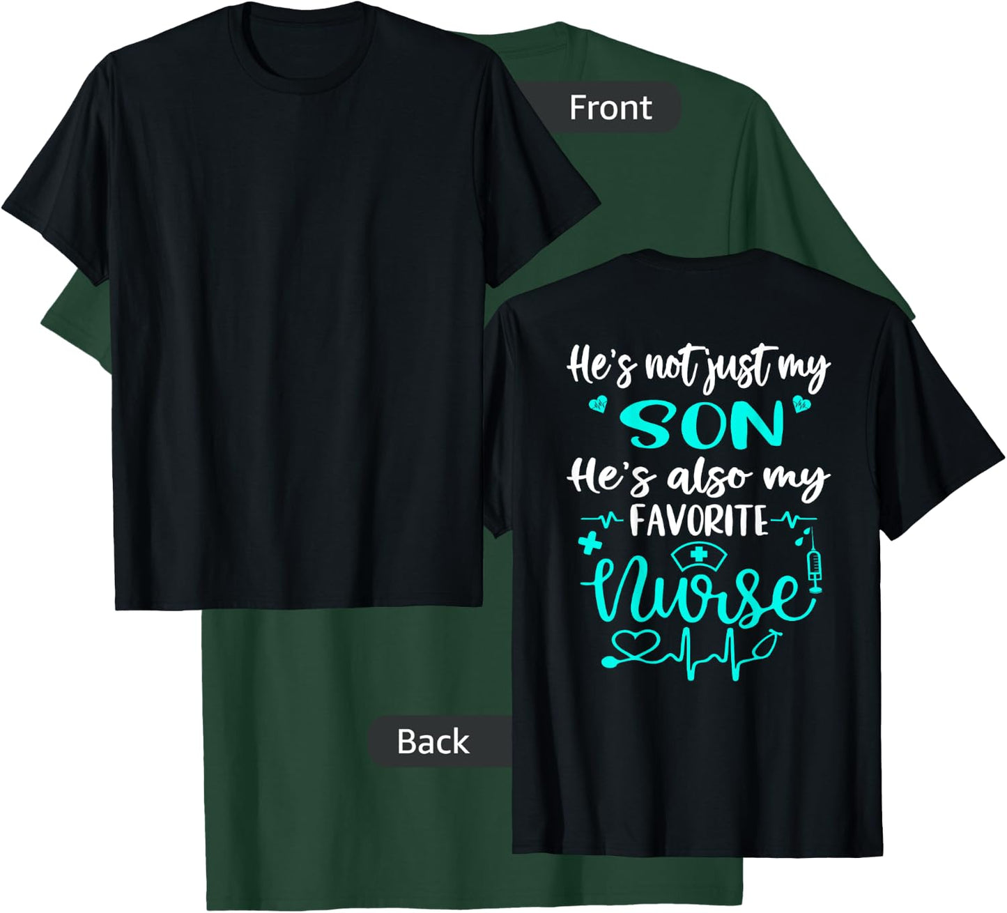 My Son Is A Nurse - Proud Nurse Mom Dad CNA LPN RN Parents T-Shirt - T-Shirt | Forest