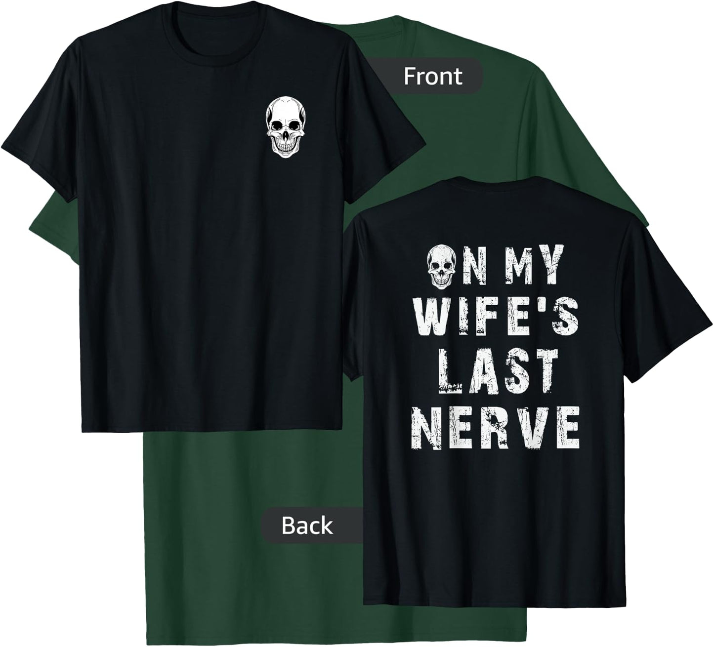 On my wife's last nerve Shirts Funny Husband Quote T-Shirt - T-Shirt | Forest