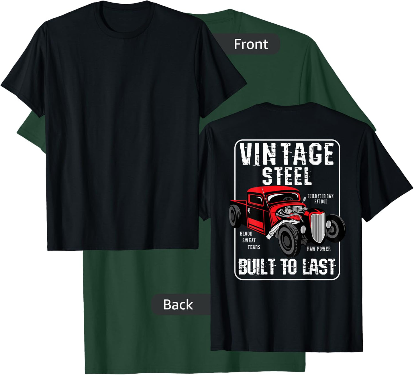 Vintage Hot Rod Built To Last (Print On Back) Rat Rod T-Shirt - T-Shirt | Forest