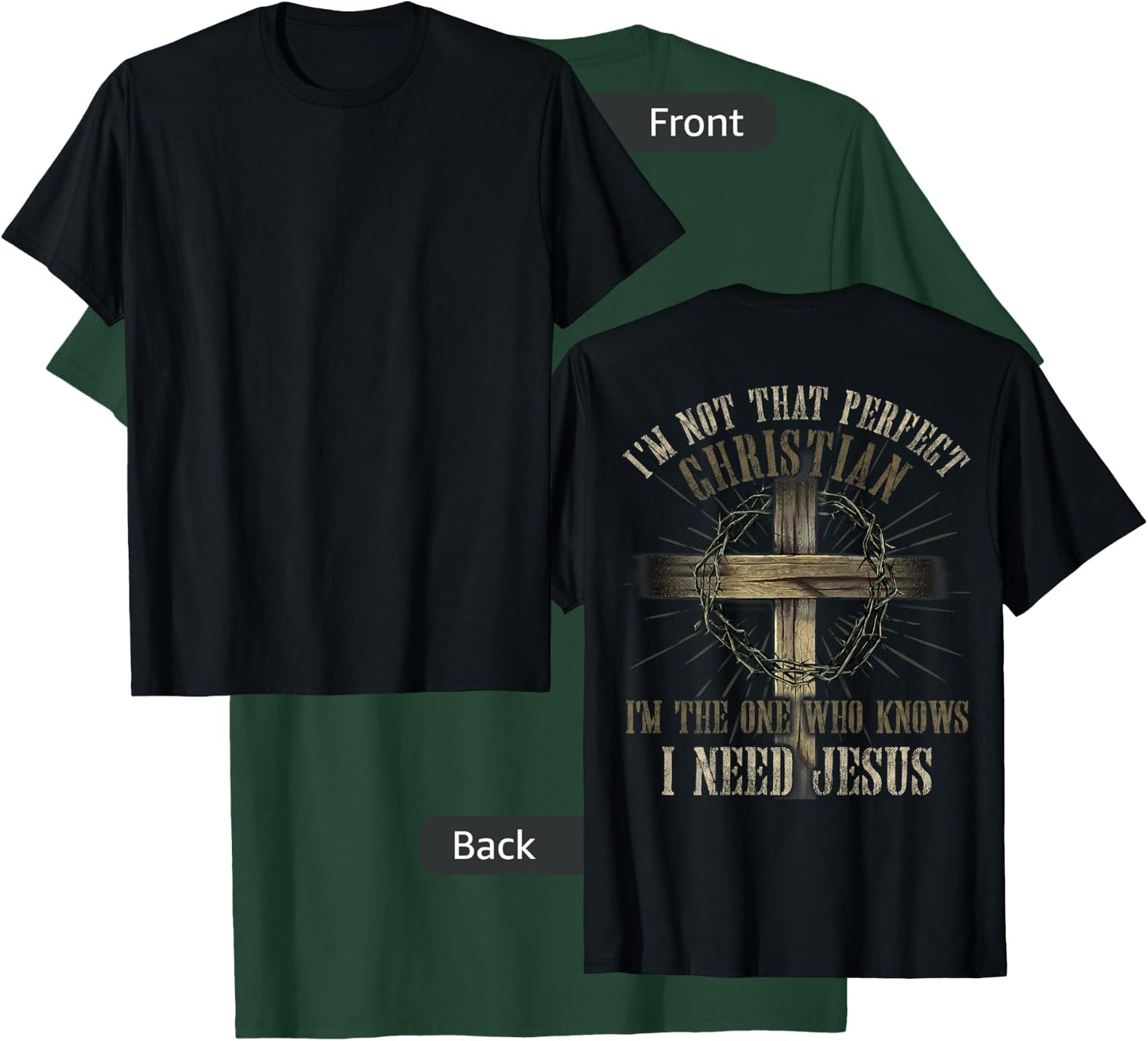 I'm Not That Perfect Christian I Need Jesus God Religious T-Shirt - T-Shirt | Forest