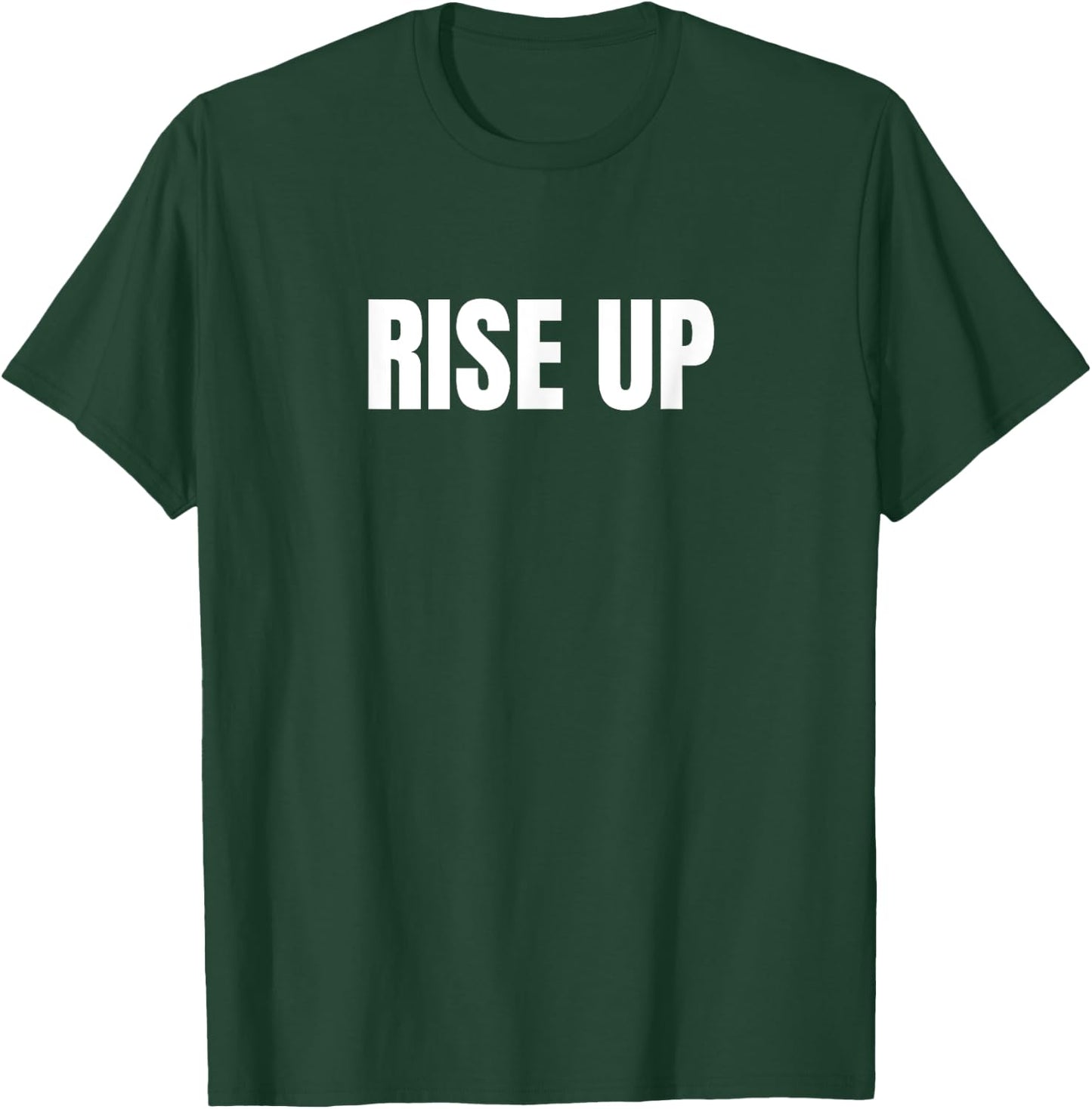 Motivational Rise Up Minimalists Simple T-Shirt - T-Shirt | Forest