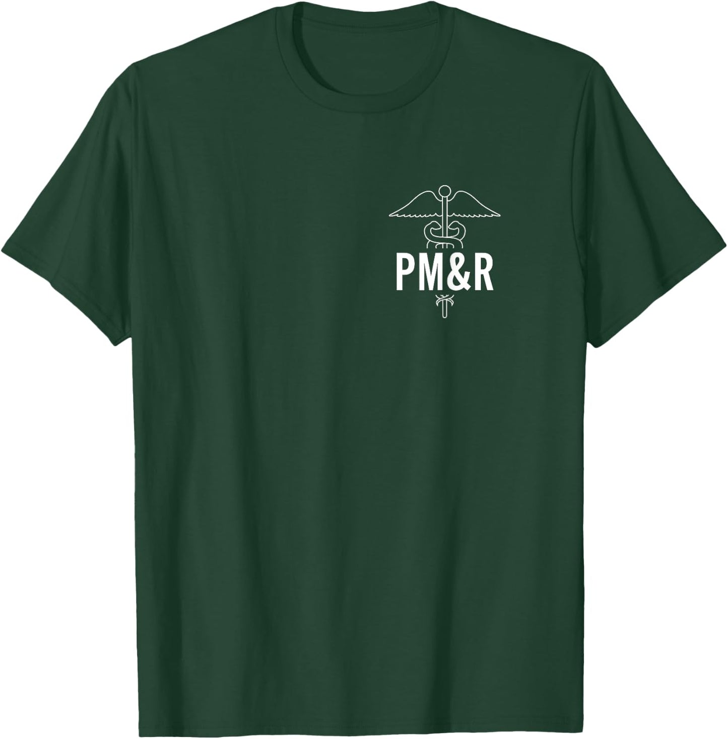 Physiatrist Physical Medicine and Rehabilitation Doctor T-Shirt - T-Shirt | Forest