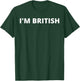 I'm British T-Shirt - T-Shirt | Forest