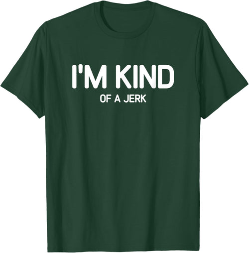 I'm Kind of A Jerk, Funny, Jokes, Sarcastic , Small, Black