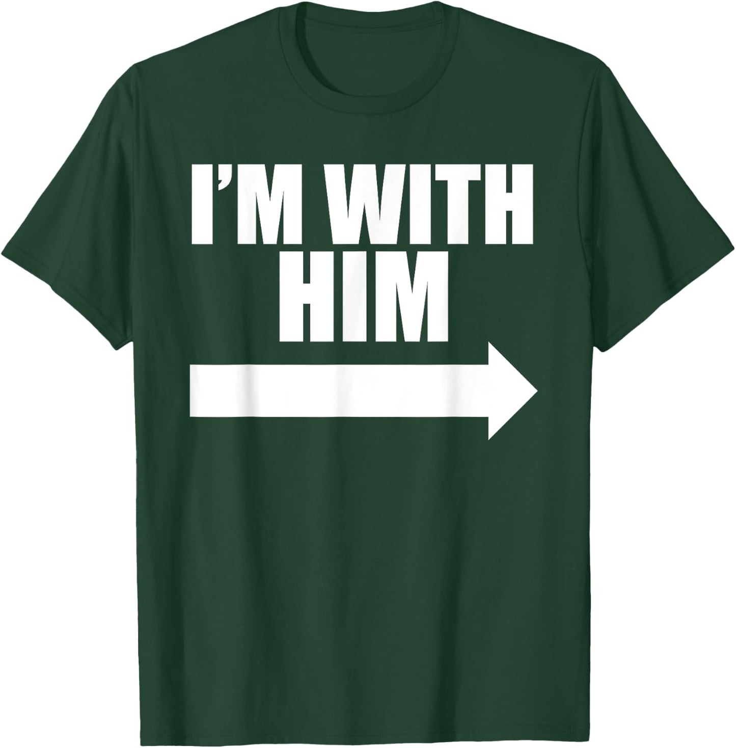 I'm with him Black T-Shirt - T-Shirt | Forest