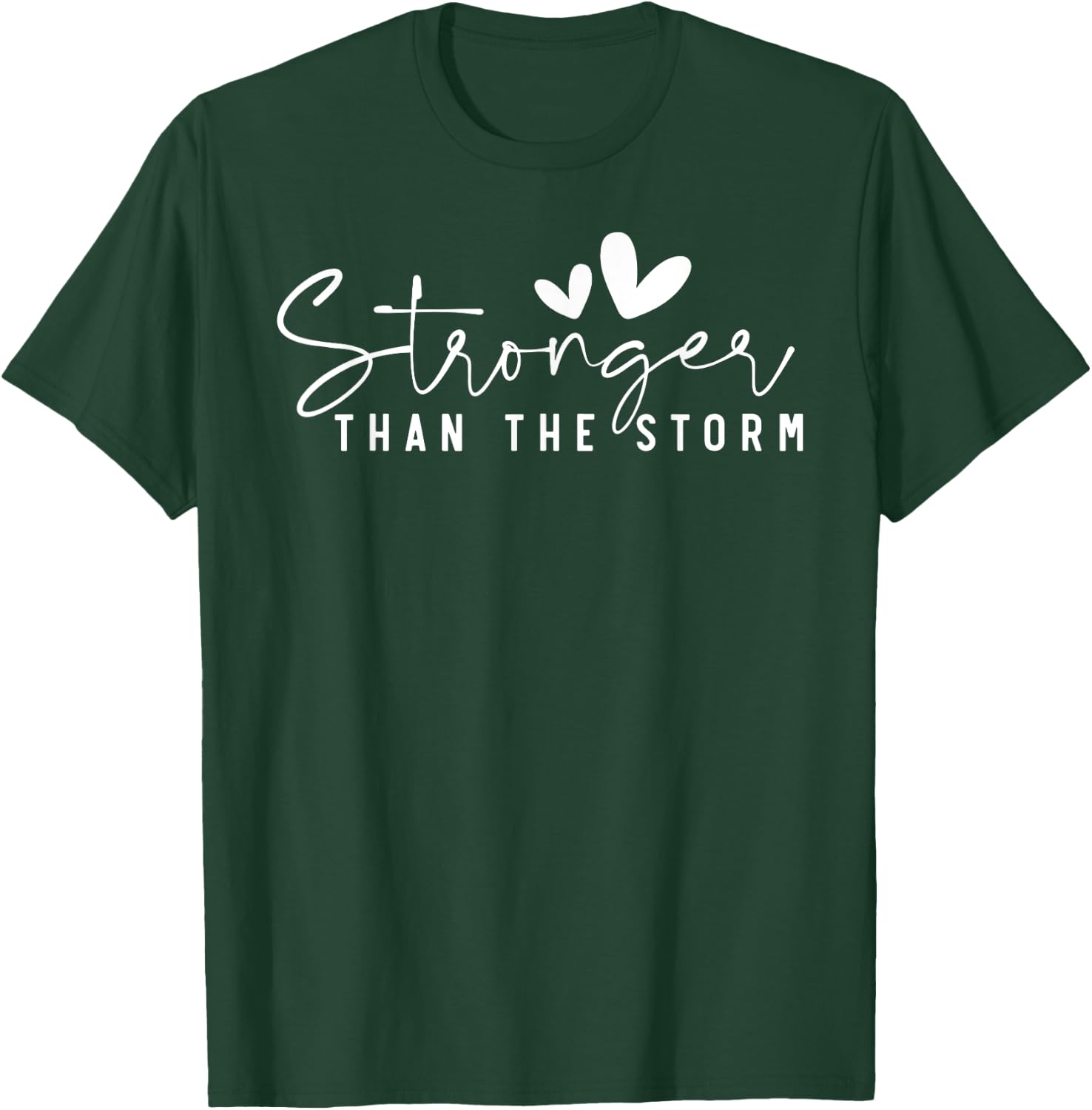 Stronger Than the Storm - Inspirational Faith Strength T-Shirt - T-Shirt | Forest