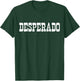 Desperado T-Shirt - T-Shirt | Forest