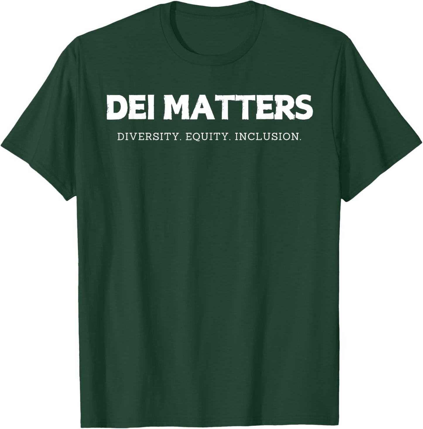 DEI Matters Diversity Equity and Inclusion Inclusive Design T-Shirt - T-Shirt | Forest