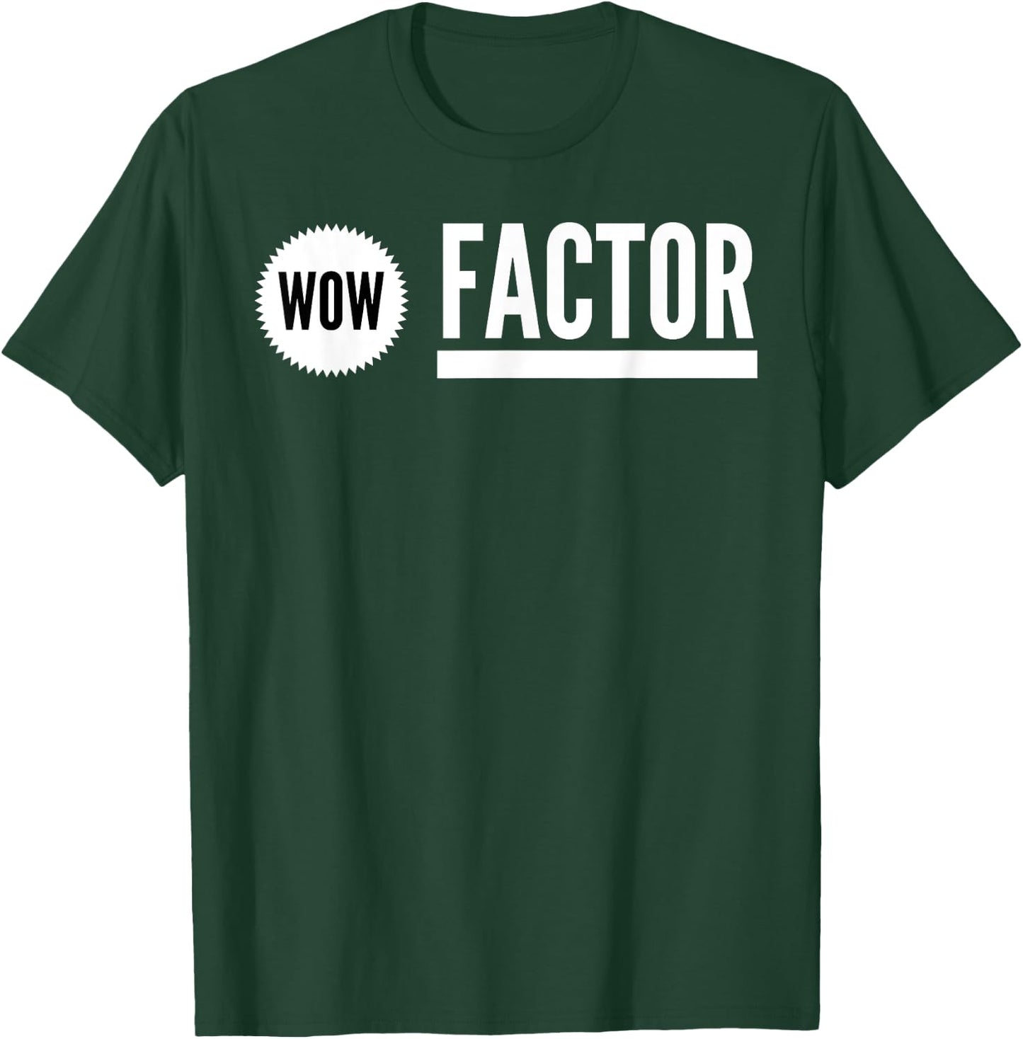 WOW Factor T-Shirt - T-Shirt | Forest