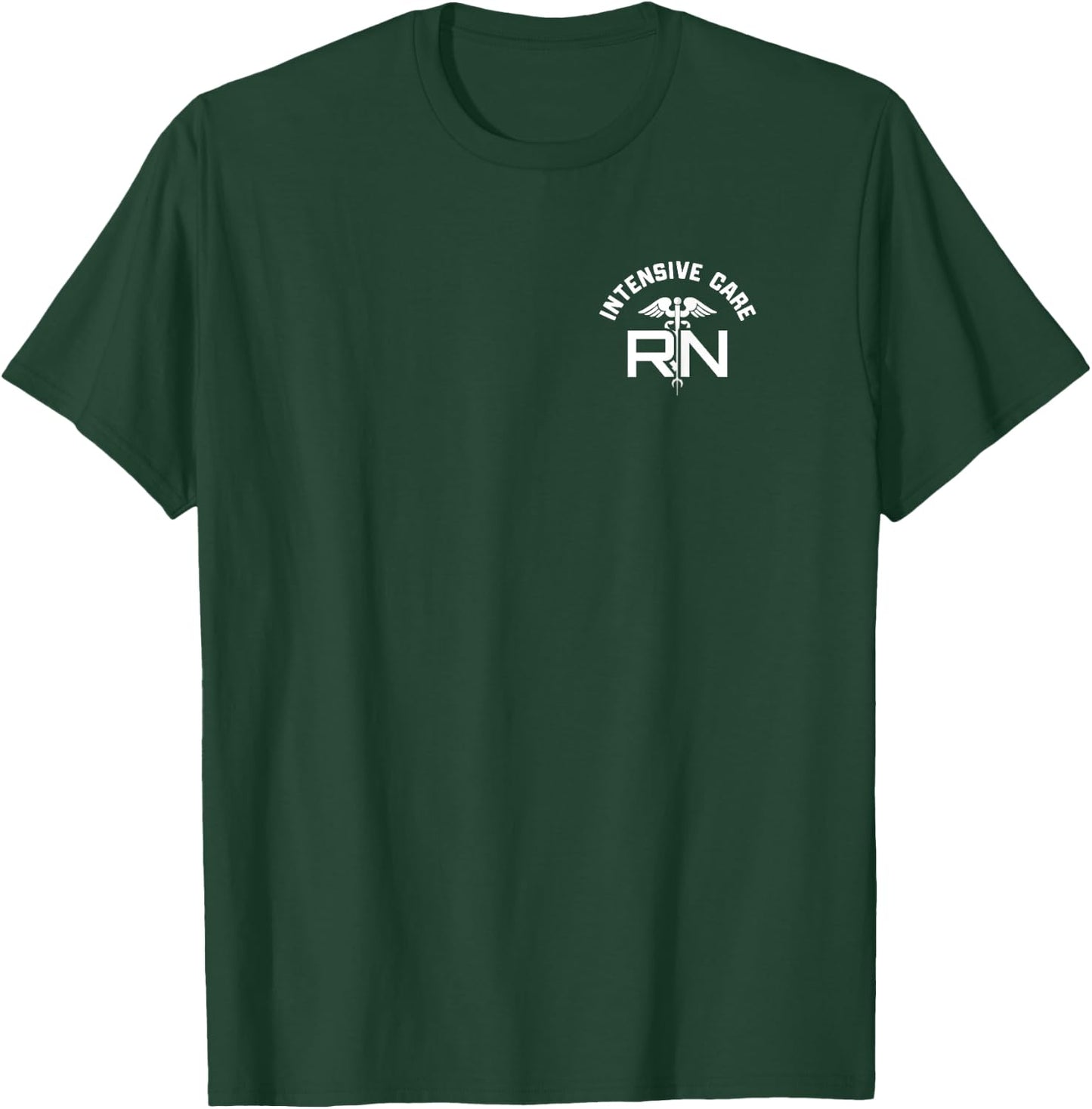 Intensive Care RN Design T-Shirt - T-Shirt | Forest