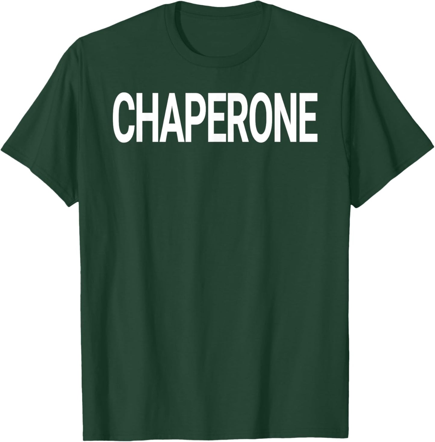 Shirt That Says Chaperone Shirt - That Says Chaperone T-Shirt - T-Shirt | Forest