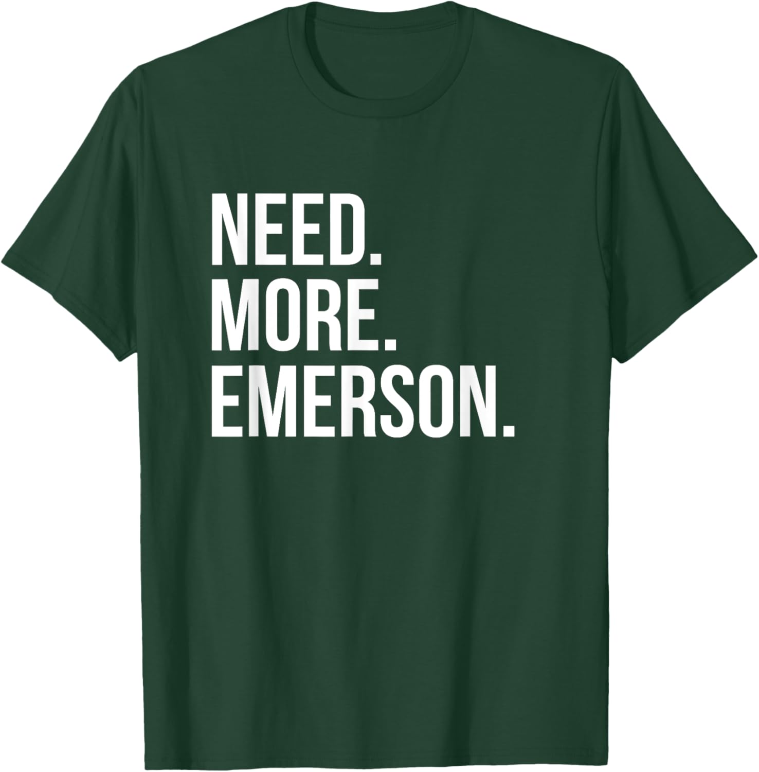 Ralph Waldo Emerson - Need More Emerson T-Shirt - T-Shirt | Forest