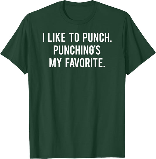 I Like To Punch Funny Love Boxing Saying Gym Training Boxer T-Shirt - T-Shirt | Forest