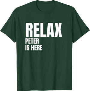 Relax Peter Is Here Popular Birth Names Peter Costume T-Shirt - T-Shirt | Forest