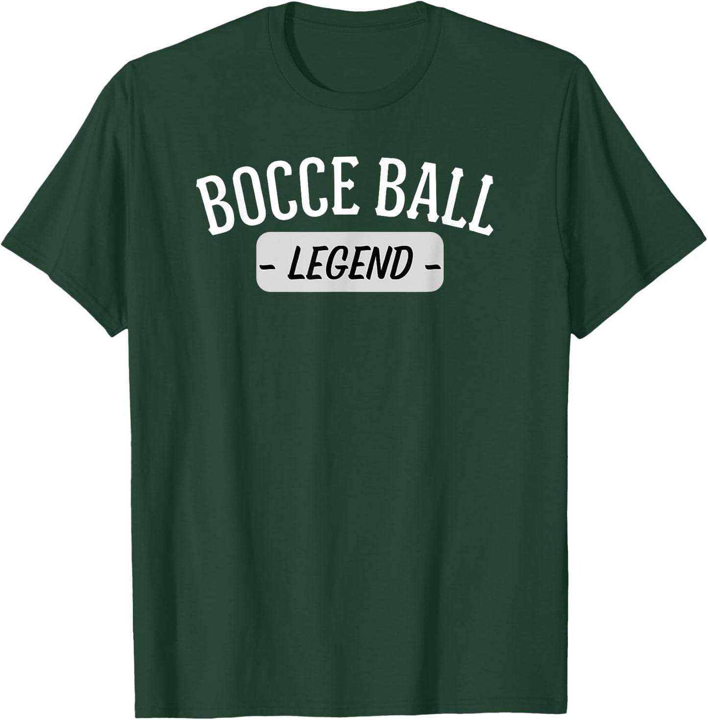Bocce Ball Legend Funny Men Women Bocce Player Saying T-Shirt - T-Shirt | Forest