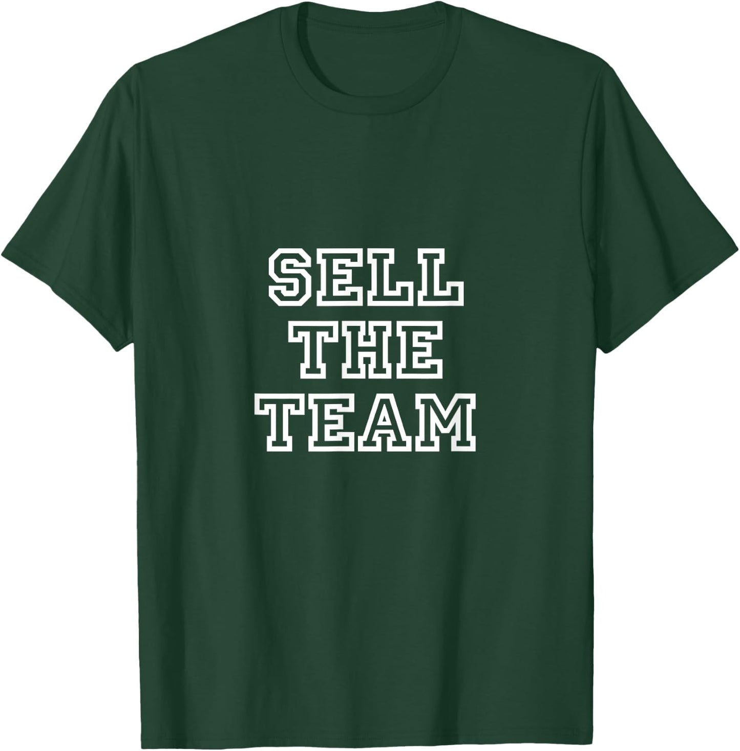 Angry Fan - Sell The Team T-Shirt - T-Shirt | Forest
