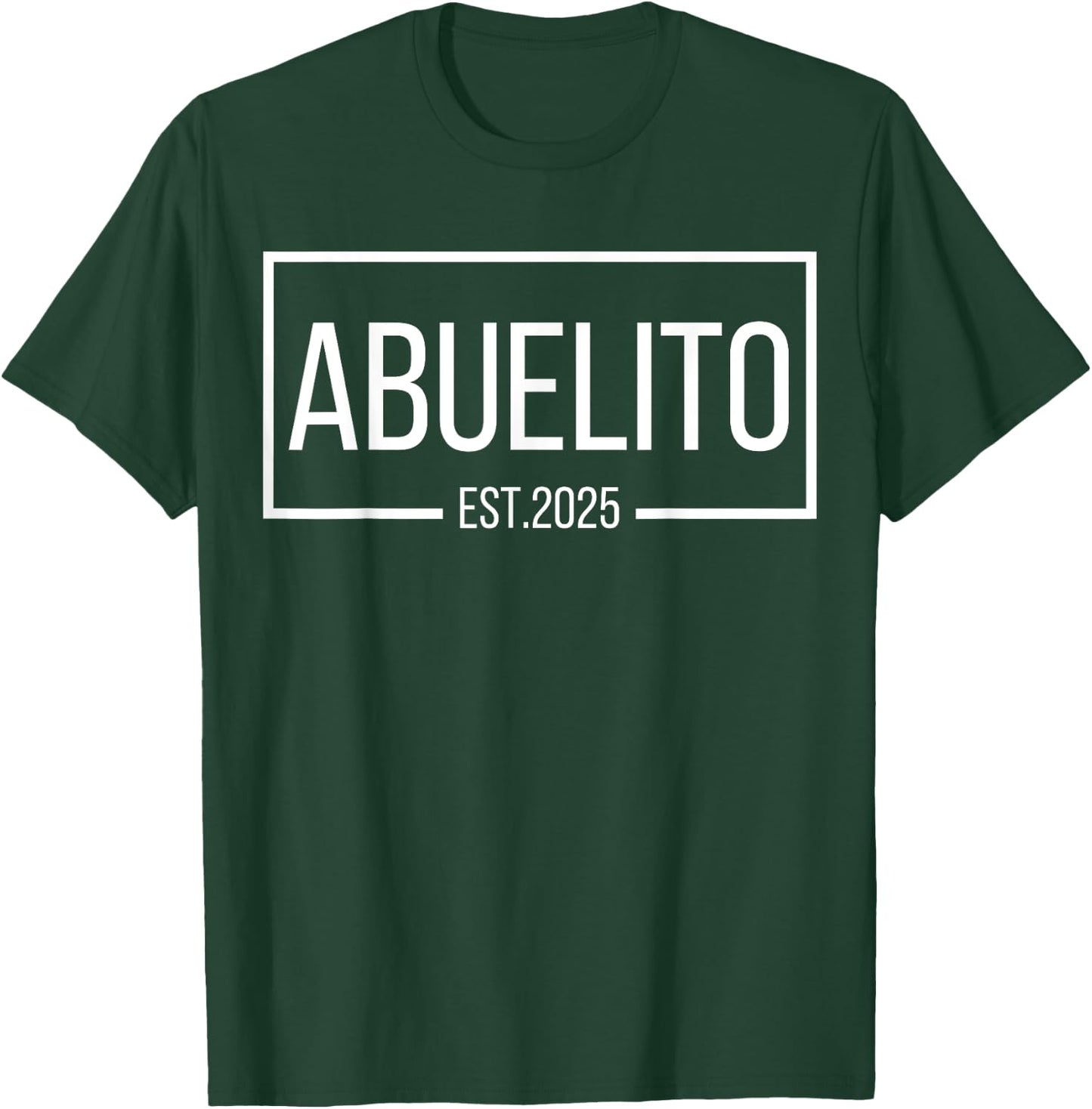 Abuelito Est. 2025 Expect Baby 2025, Proud Abuelito 2025 New T-Shirt - T-Shirt | Forest