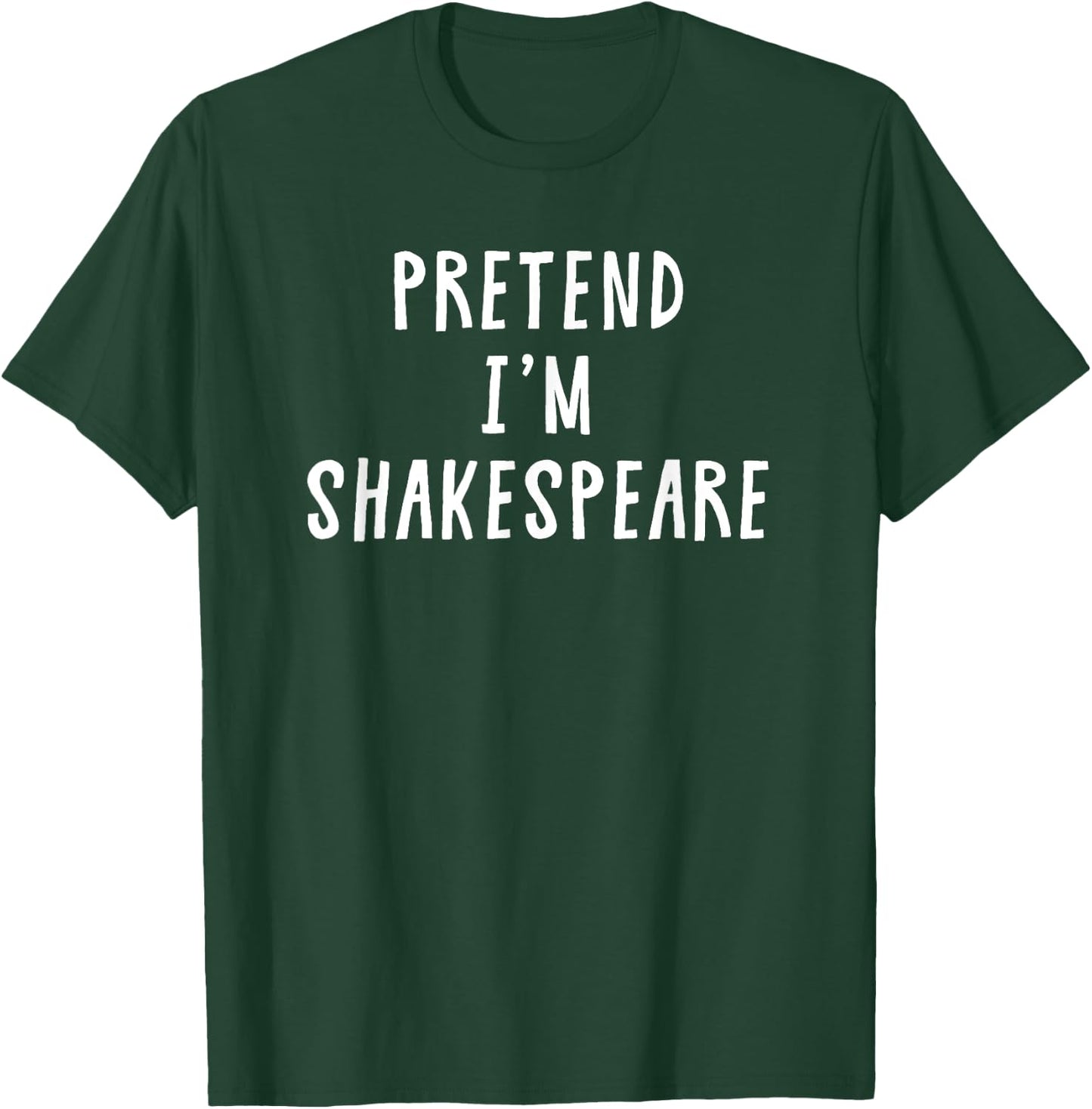 Pretend Im Shakespeare Costume Women Kids Halloween Costume T-Shirt - T-Shirt | Forest