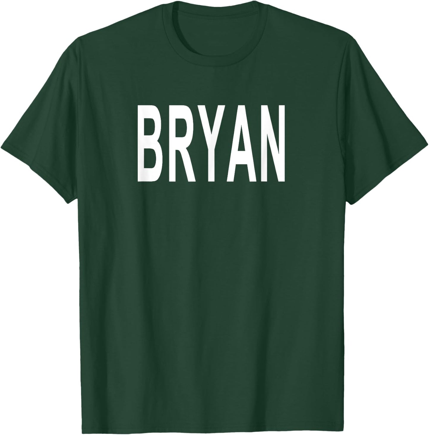Shirt That Says Bryan T-Shirt - T-Shirt | Forest