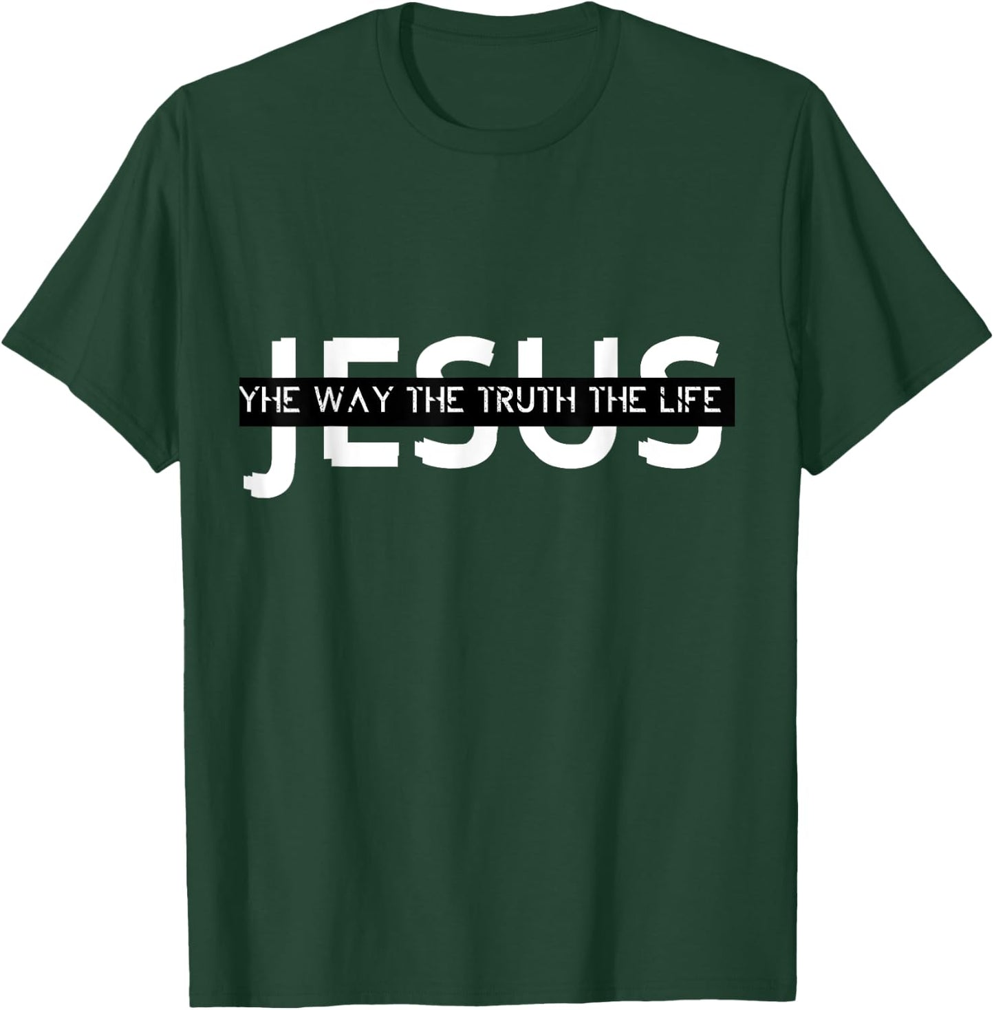 Jesus The Way The Truth The Life Christian Religion T-Shirt - T-Shirt | Forest
