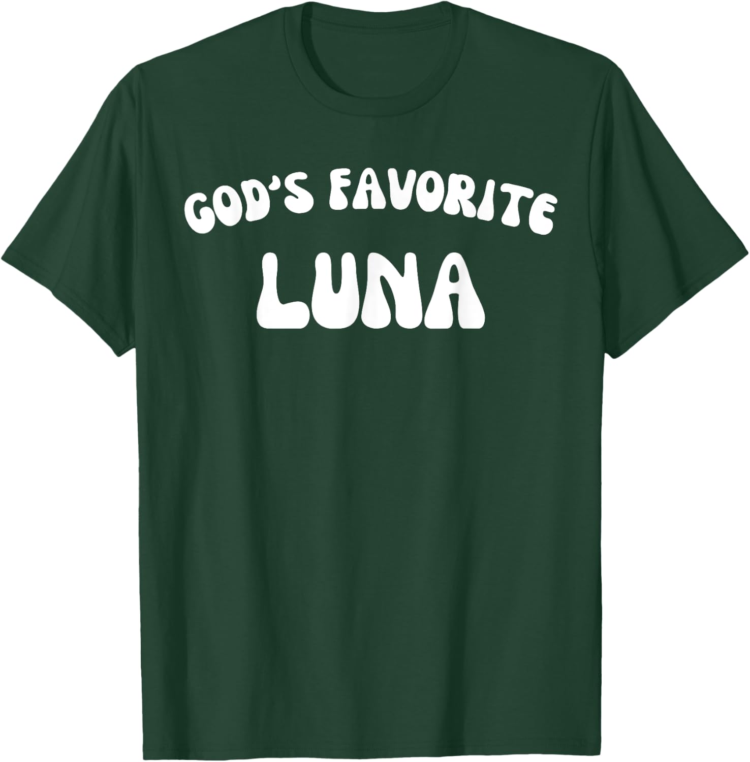 God's Favorite Luna - Funny Christian Religious T-Shirt - T-Shirt | Forest