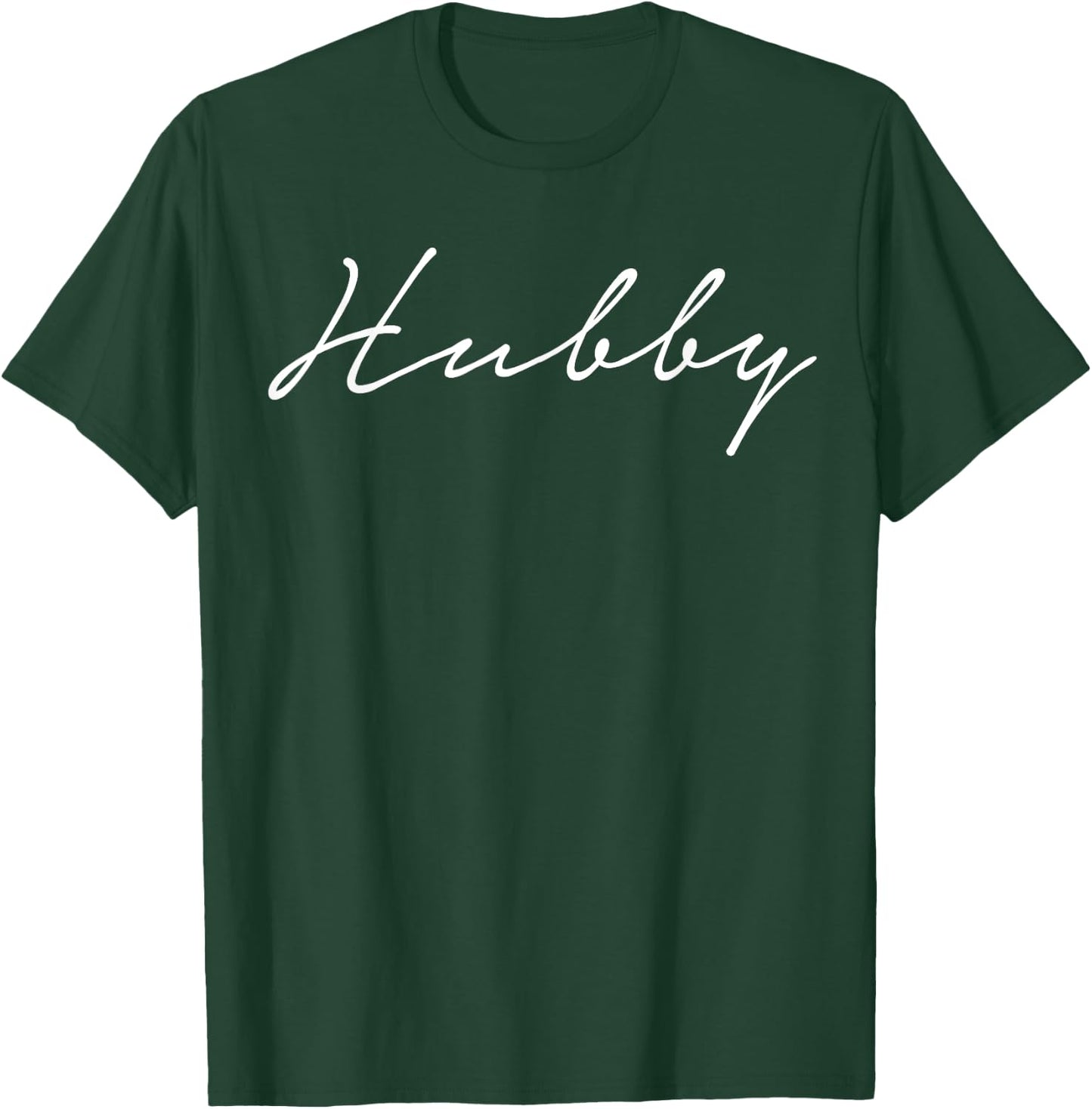 Hubby Script T-Shirt - T-Shirt | Forest