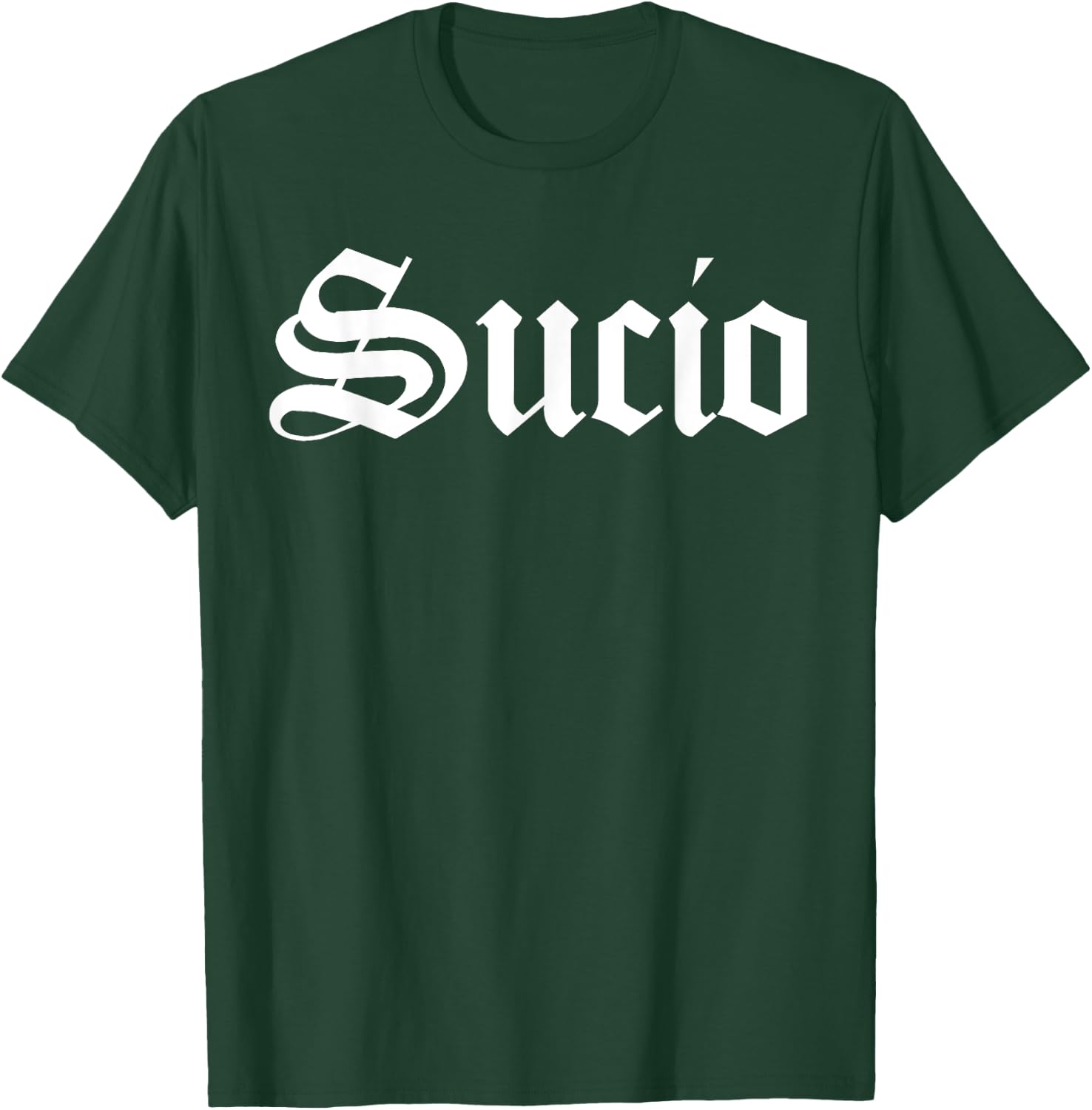 Sucio Vintage Font, Sucio T-Shirt - T-Shirt | Forest